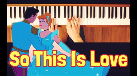 So This Is Love Cinderella Intermediate Piano Tutorial Youtube