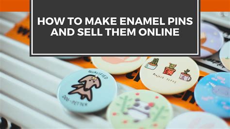 How To Make Enamel Pins And Sell Them Online Building Your Website