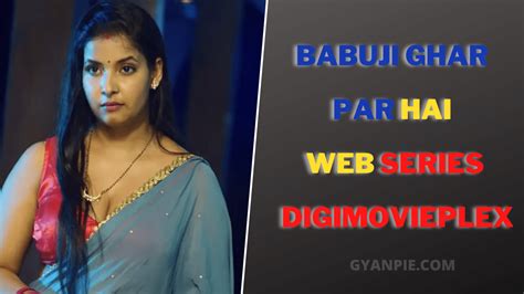 Babuji Ghar Par Hai Web Series Digimovieplex Webseries Download Filmyzilla Review Cast Story