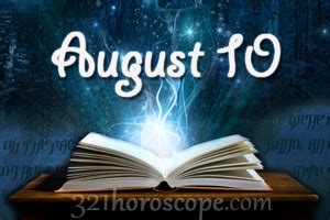 On the 32nd week of 2021 (using iso standard week number calculation). August 10 Birthday horoscope - zodiac sign for August 10th