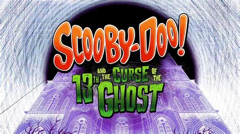 Scooby Doo And The Curse Of The 13th Ghost 2019