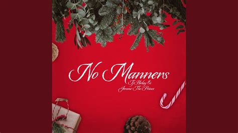 No Manners Feat Jerome The Prince Youtube