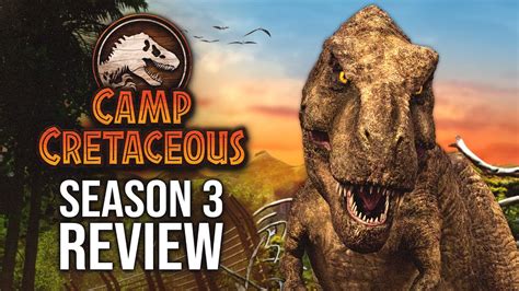 Season 3 Review Jurassic World Camp Cretaceous Youtube