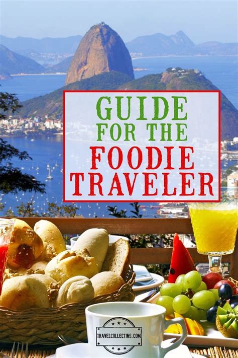 Complete Food Travel Guide With Ideas For Foodies Includes Information