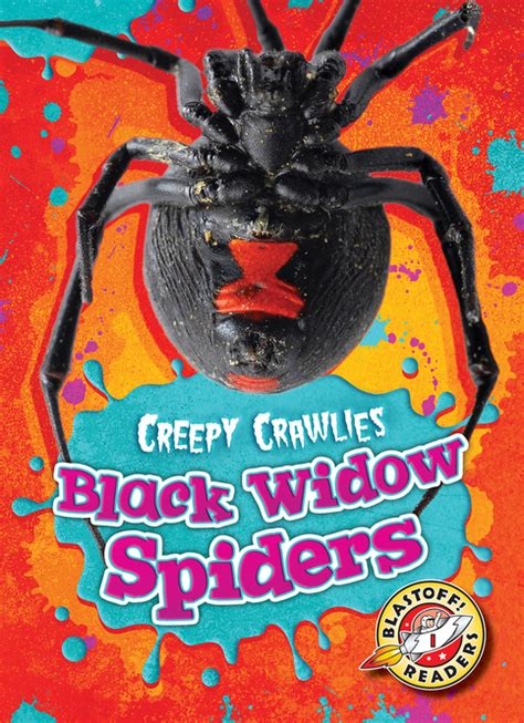 Black Widow Spiders Bellwether Media Inc
