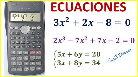 Resolución De Ecuaciones Y Sistema De Ecuaciones Ft Calculadora Casio