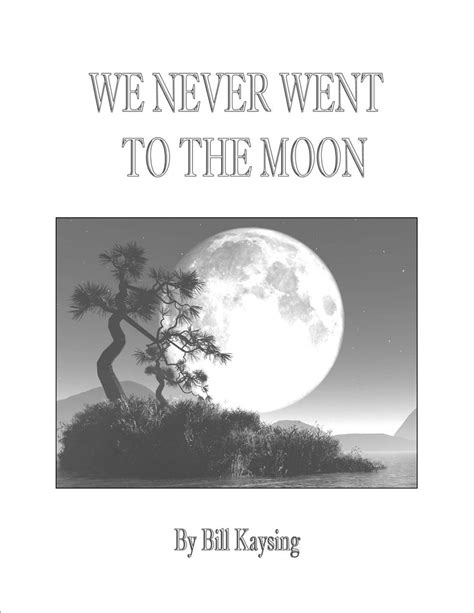 We Never Went To The Moon By Bill Kaysing Wd Gann Inc