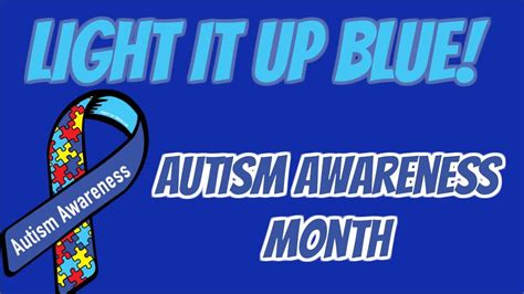 Light It Up Blue Autism Awareness Month Youtube