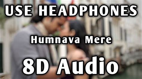 Humnava Mere 8d Audio Bass Boosted Jubin Nautiyal Youtube