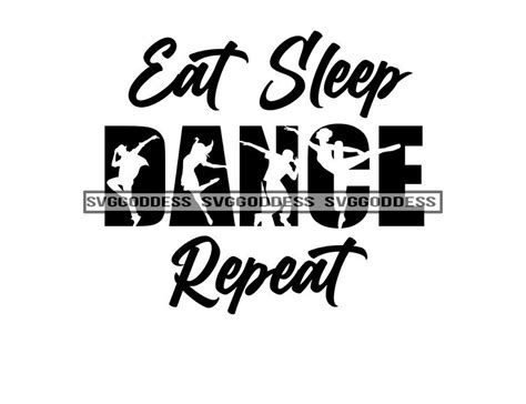 Eat Sleep Dance Repeat Routine Everyday Life Quote Activity Etsy