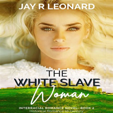 the white slave woman interracial romance novel book 2 historical romance 16 century by jay r