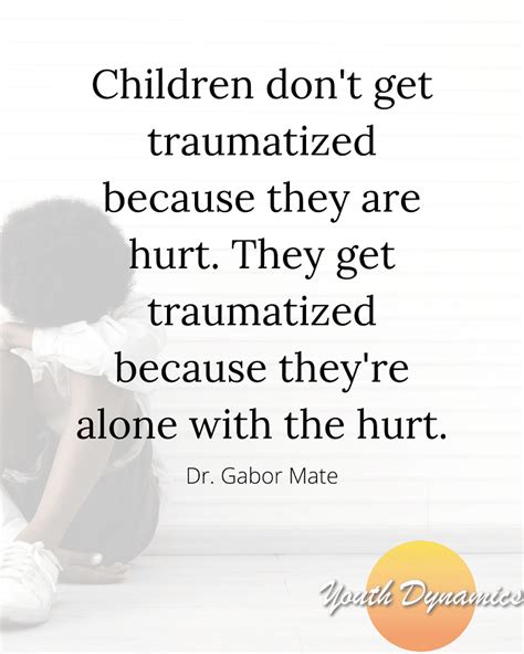 17 Quotes On Childhood Trauma And Healing Youth Dynamics Mental