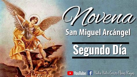Novena A San Miguel Arcangel Dia 2 Youtube