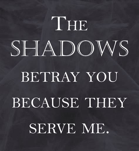 Quotes About Shadows 550 Quotes