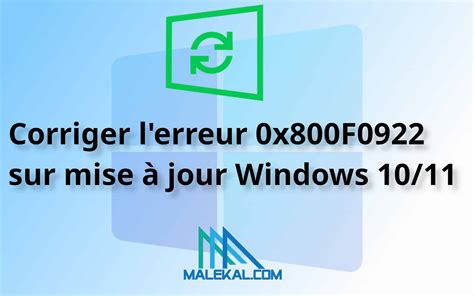 Corriger Lerreur 0x800f0922 Sur Mise à Jour Windows 1011