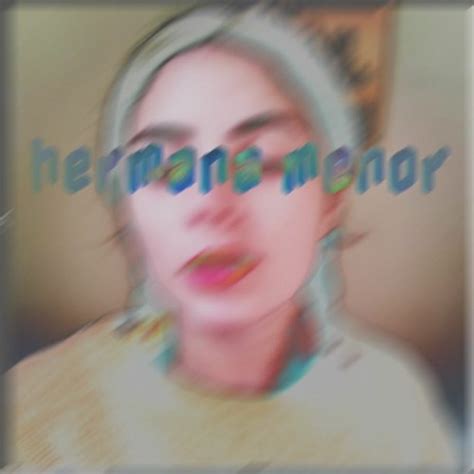 Stream Hermana Menor Music Listen To Songs Albums Playlists For