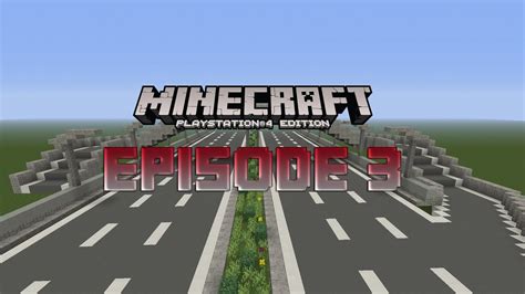 Minecraft Ps4 City 3 Exiting Bridge Youtube