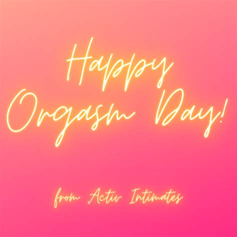 Happy Orgasm Day 2020 Activ Intimates
