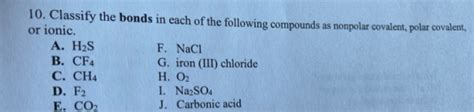 So is ch4 polar or the compound ch4 is a covalent bond. 10. Classify the bonds in each of the following compounds as nonpolar covalent, polar covalent ...