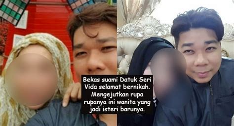 Bekas Suami Datuk Seri Vida Selamat Bernikah Mengejutkan Rupa Rupanya Ini Wanita Yang Jadi