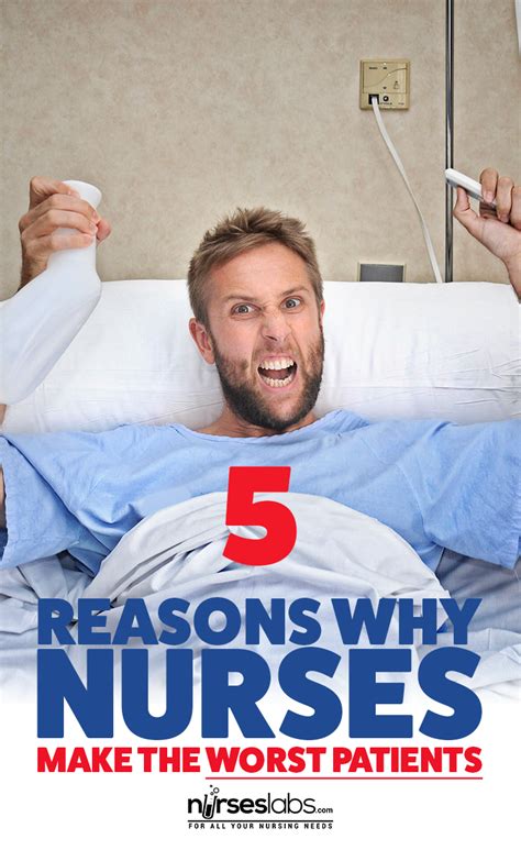 5 Reasons Why Nurses Make The Worst Patients Nurse Nurse