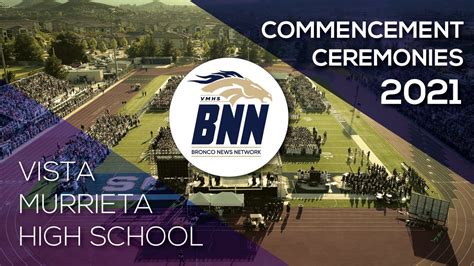 Vista Murrieta High School Commencement Ceremonies Class Of 2021