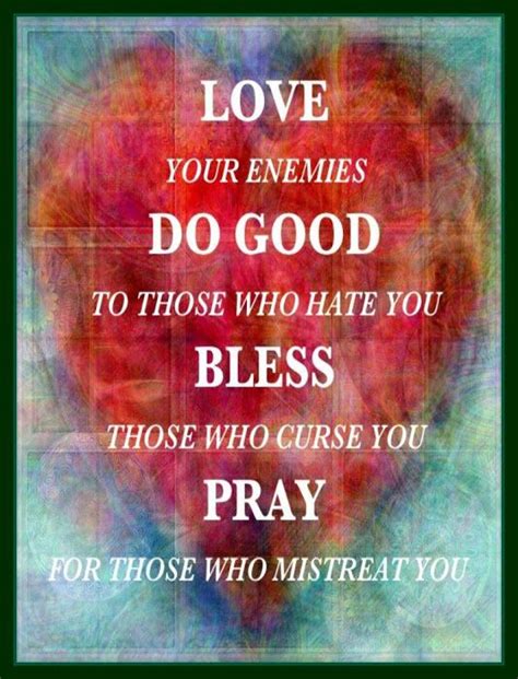Love Do Good Bless Pray Inspirational Quotes Love Your Enemies