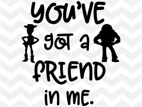Youve Got A Friend In Me Svg Toy Story Svg Woody And Etsy Toy