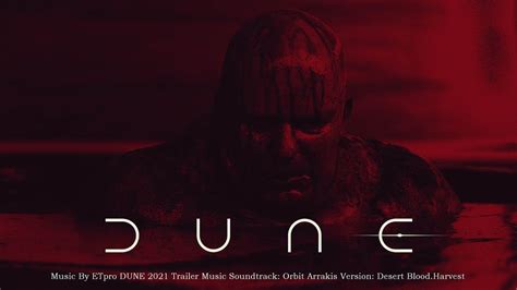 House Harkonnen Dune Soundtrack Trailer 2021 Orbit Arrakis Version