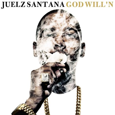 Download Juelz Santana God Willn Mixtape Stereogum