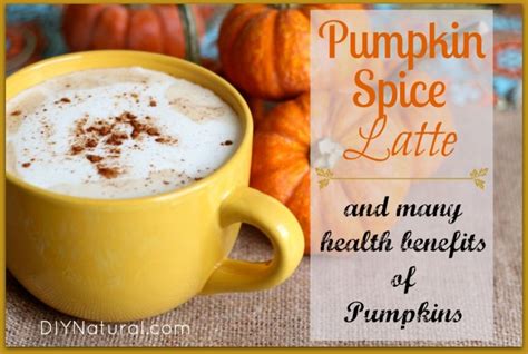 Pumpkin Spice Latte Recipe And Pumpkin Health Facts