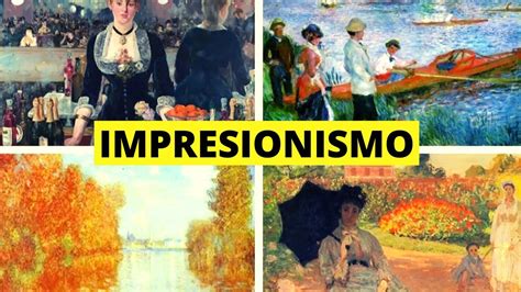 ¿qué Fue El Impresionismo Características Obras Y Representantes🎨