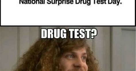Jul 09, 2015 · drug companies and clinicians promoting menstrual suppression must not tell women that it's healthier to have fewer periods because this is not supported by evidence. National Surprise Drug Test Day #Day, #National | MEMES ...