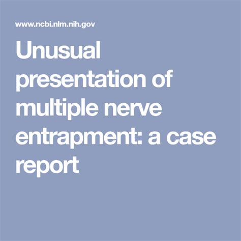 Unusual presentation of multiple nerve entrapment: a case report