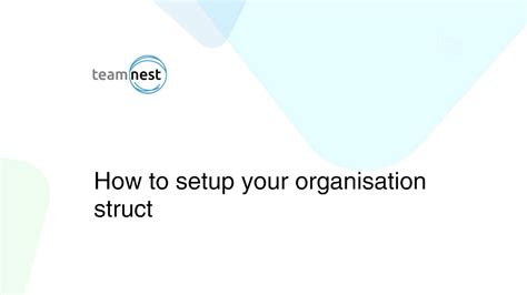 Setting Up Your Organisation Structure On Teamnest Youtube