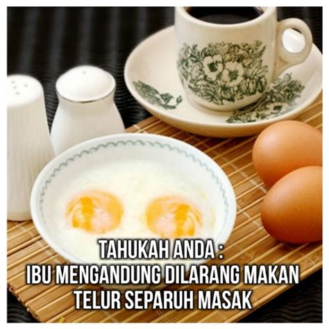 Macam mana nak bajet bagi gebu elok je, macam dekat kedai tu?. Tahukah Anda : Ibu Mengandung Dilarang Makan Telur Separuh ...
