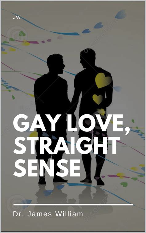 Gay Love Straight Sense 5 Lessons Everyone Can Learn From Same Sex