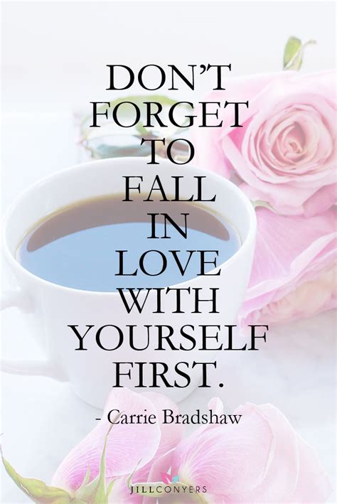 Beautiful Quotes That Inspire Self Love Jill Conyers