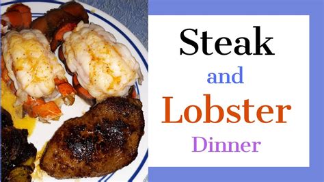 Looking for ideas to combine lobster and steak to create a delicious meal? Steak And Lobster Dinner - YouTube