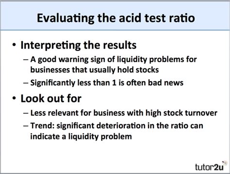 Your company might have a type of inventory that is very easy to quickly liquidate without a significant discount. Acid Test Ratio | tutor2u Business