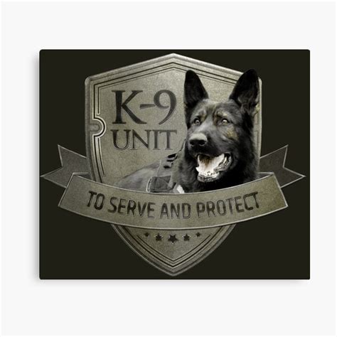 K 9 Unit Canvas Print For Sale By K9printart Redbubble