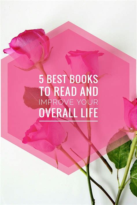5 Best Books To Read To Improve Your Overall Life Lifestyle Inspired