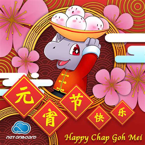 Chap goh meh or tzap goh mei represents the fifteenth and final day of the chinese new year period as celebrated by chinese migrant communities. Happy Chap Goh Mei - tech.netonboard.com