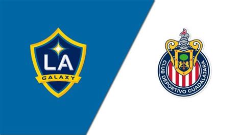 Resultado Chivas Vs La Galaxy Vídeo Resumen Goles Leagues Cup 2022