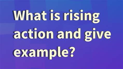 What Is Rising Action And Give Example Youtube