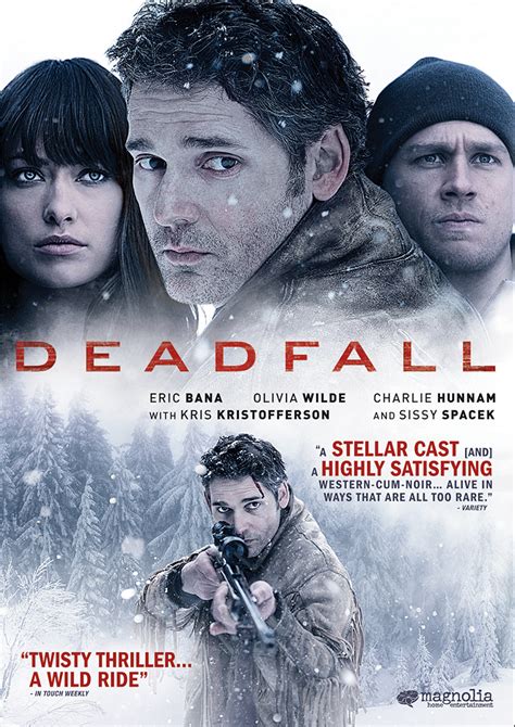 Deadfall Starring Eric Bana Olivia Wilde Charlie Hunnam Kris