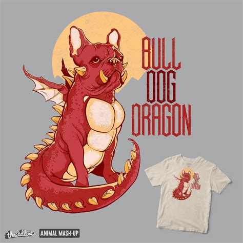 Score Bull Dog Dragon By Danramos On Threadless