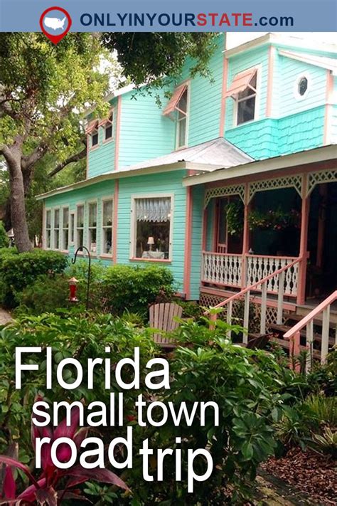 Take This Road Trip Through Floridas Most Picturesque Small Towns For