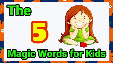 The Five Magic Words For Kids Learn Five Magic Words For Kids Magic