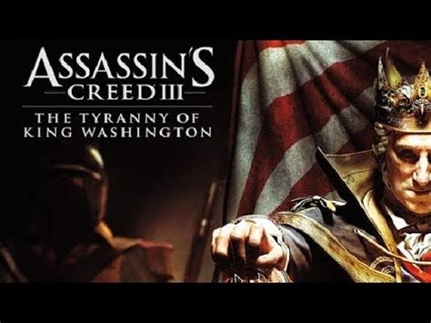 Assassin S Creed 3 Remastered Tyranny Of King Washington FULL GAME